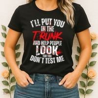 ILl Put You In The Trunk Women's T-Shirt thumb 2