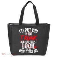 ILl Put You In The Trunk Tote Bag thumb 0