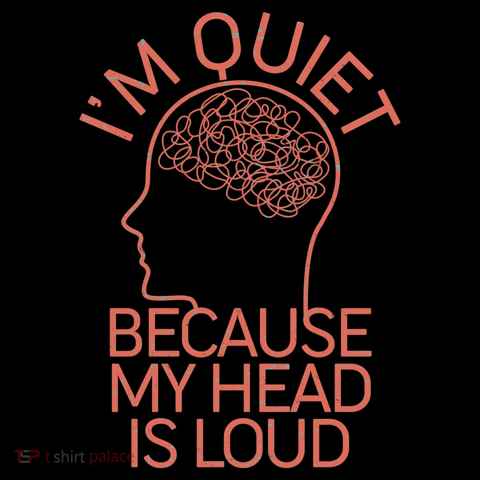 I'm Quiet Because My Head Is Loud Coffee Mug