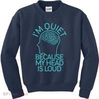 I'm Quiet Because My Head Is Loud Kids Sweatshirt thumb 0