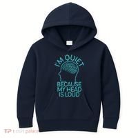 I'm Quiet Because My Head Is Loud Kids Hoodie thumb 0