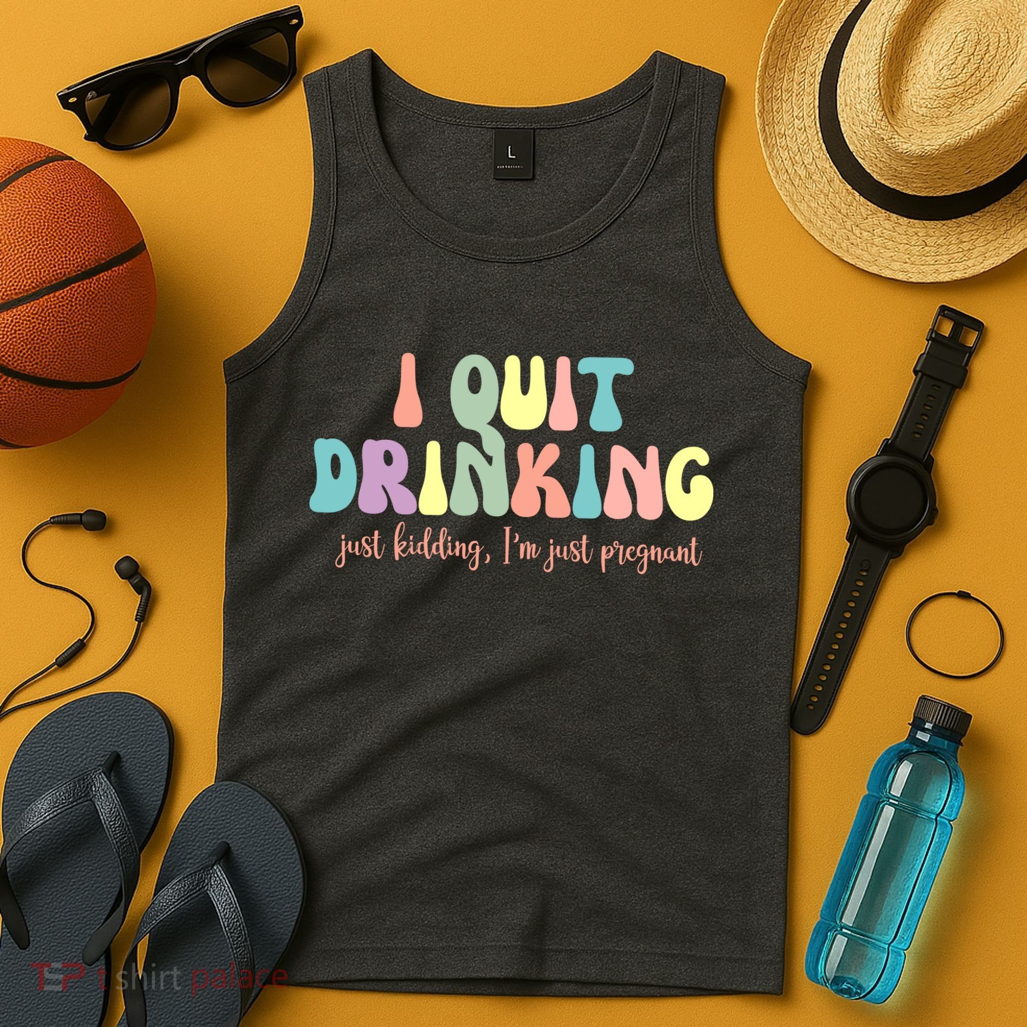 I Quit Drinking Just Kidding I'm Pregnant Funny Tank Top