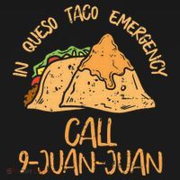 In Queso Emergency Cinco De Mayo Taco Call 9 Juan Mexican Apron thumb 3