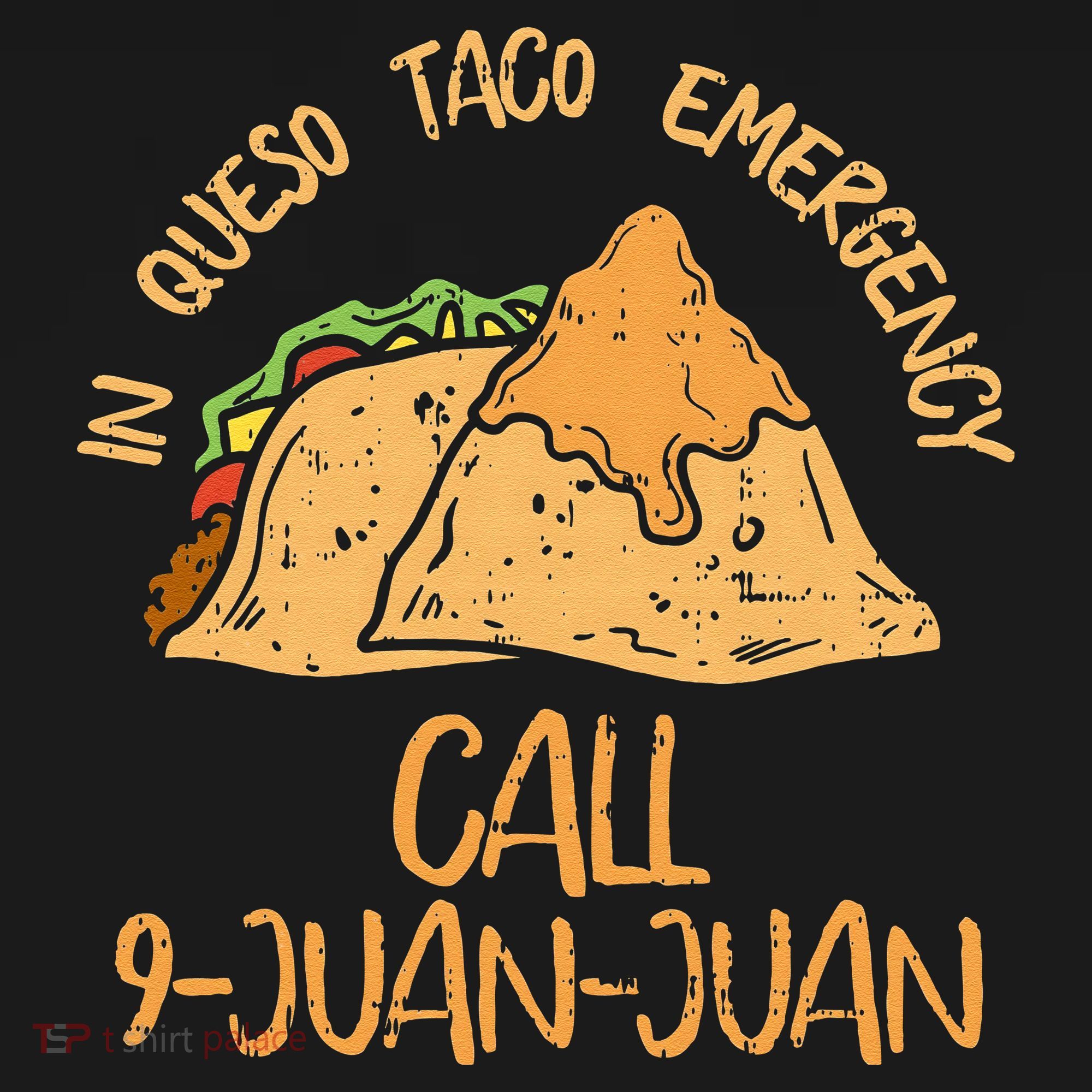 In Queso Emergency Cinco De Mayo Taco Call 9 Juan Mexican Women's Hoodie