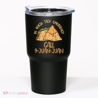 In Queso Emergency Cinco De Mayo Taco Call 9 Juan Mexican Tumbler thumb 0