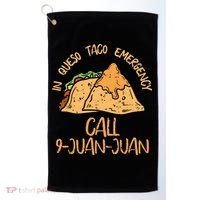 In Queso Emergency Cinco De Mayo Taco Call 9 Juan Mexican Golf Towel thumb 0