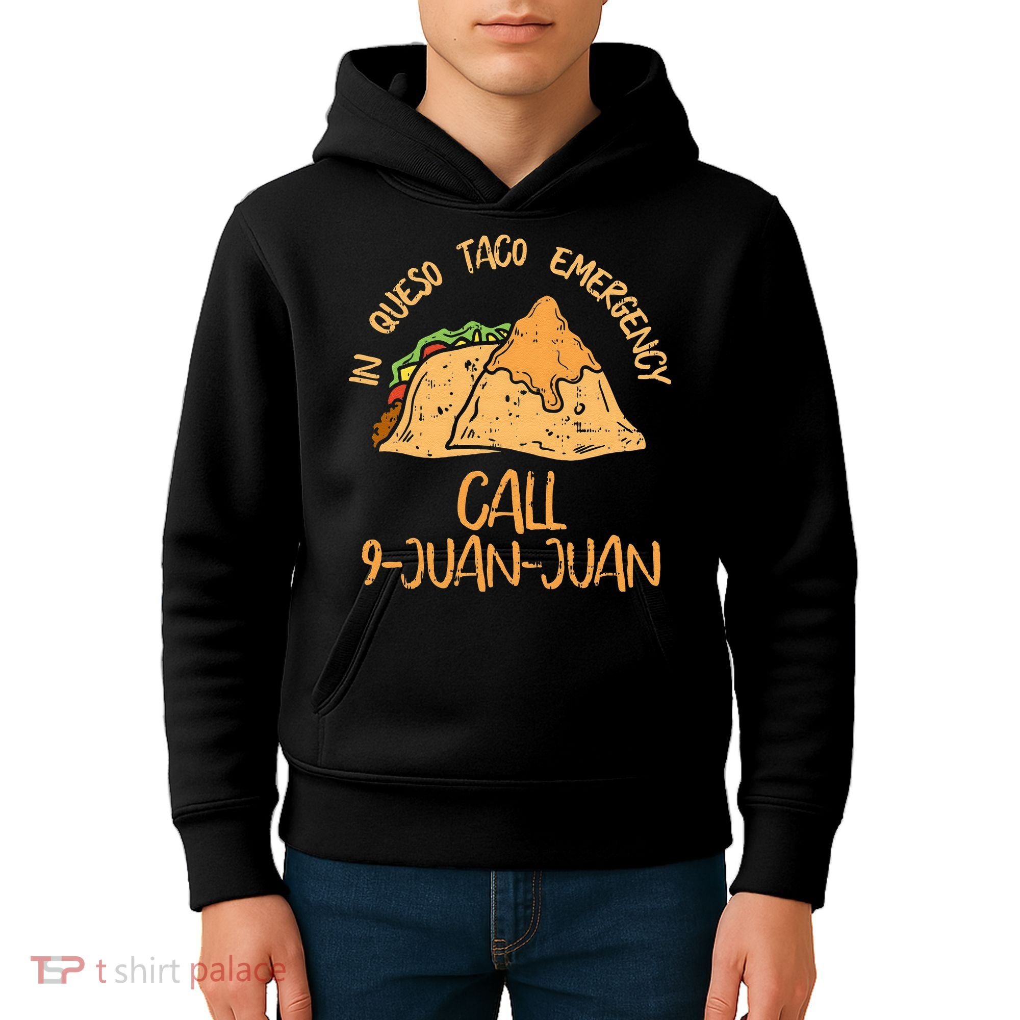 In Queso Emergency Cinco De Mayo Taco Call 9 Juan Mexican Kids Hoodie