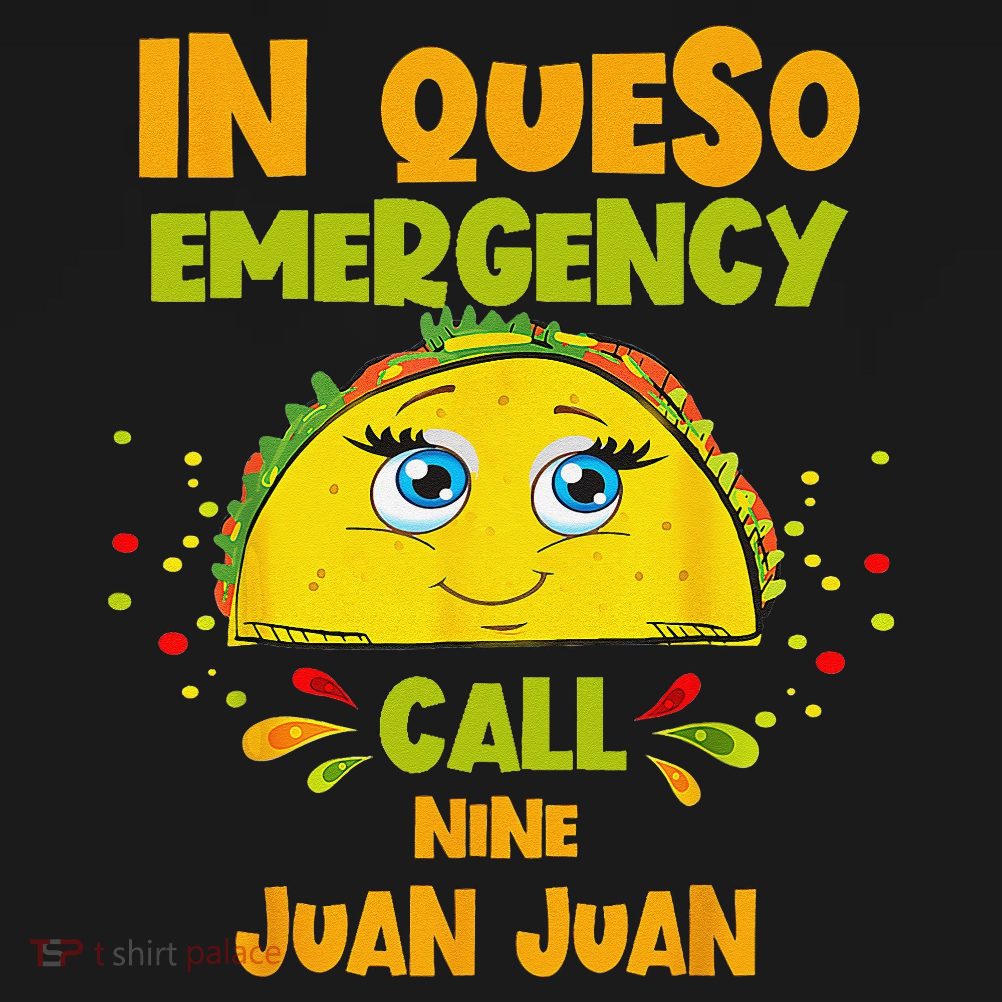 In Queso Emergency Call 9 Juan Juan Taco Cinco De Mayo Party Hoodie