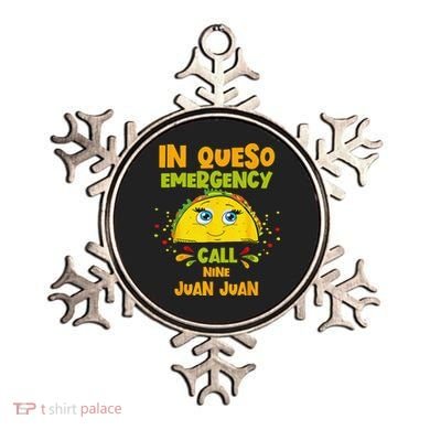In Queso Emergency Call 9 Juan Juan Taco Cinco De Mayo Party Ornament
