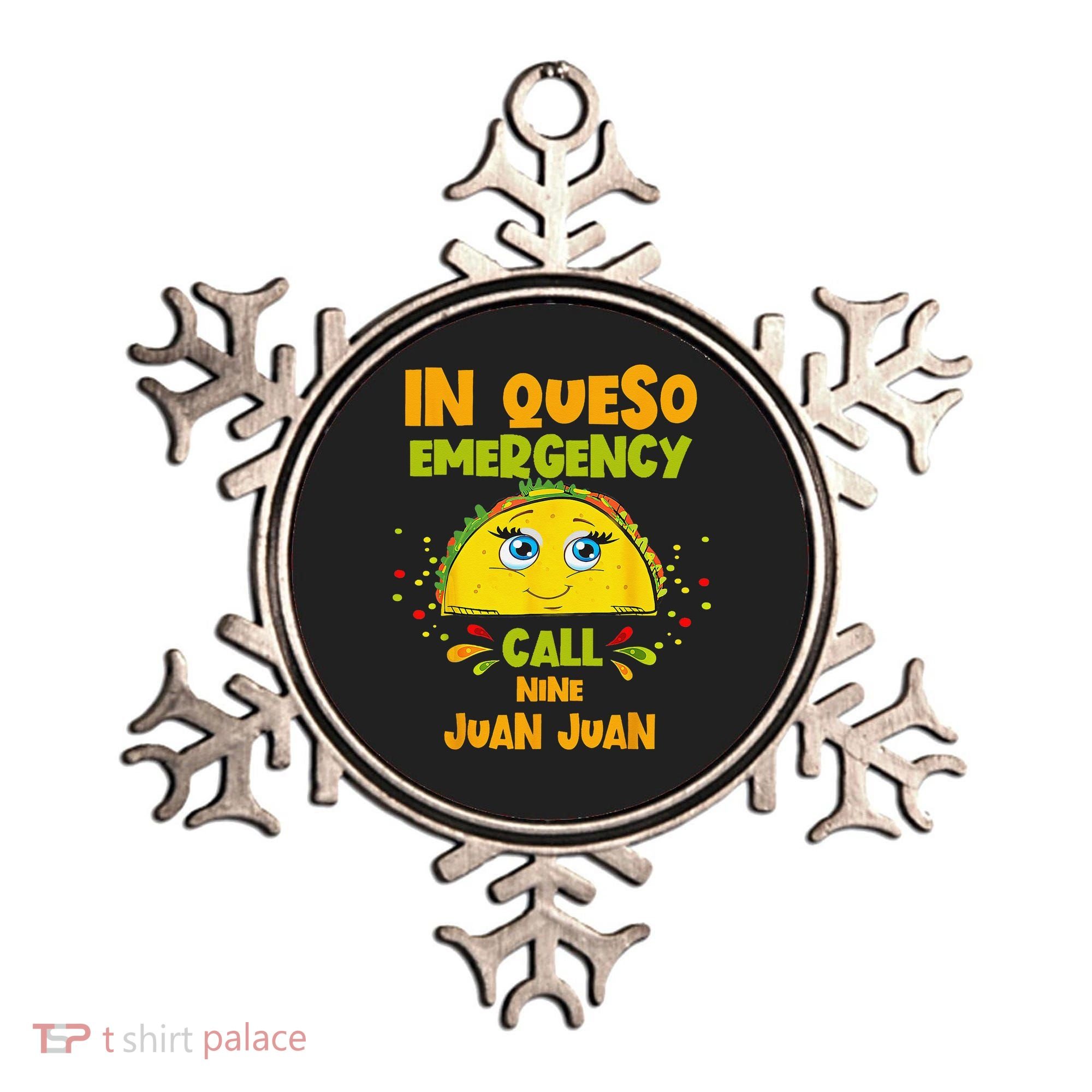 In Queso Emergency Call 9 Juan Juan Taco Cinco De Mayo Party Ornament