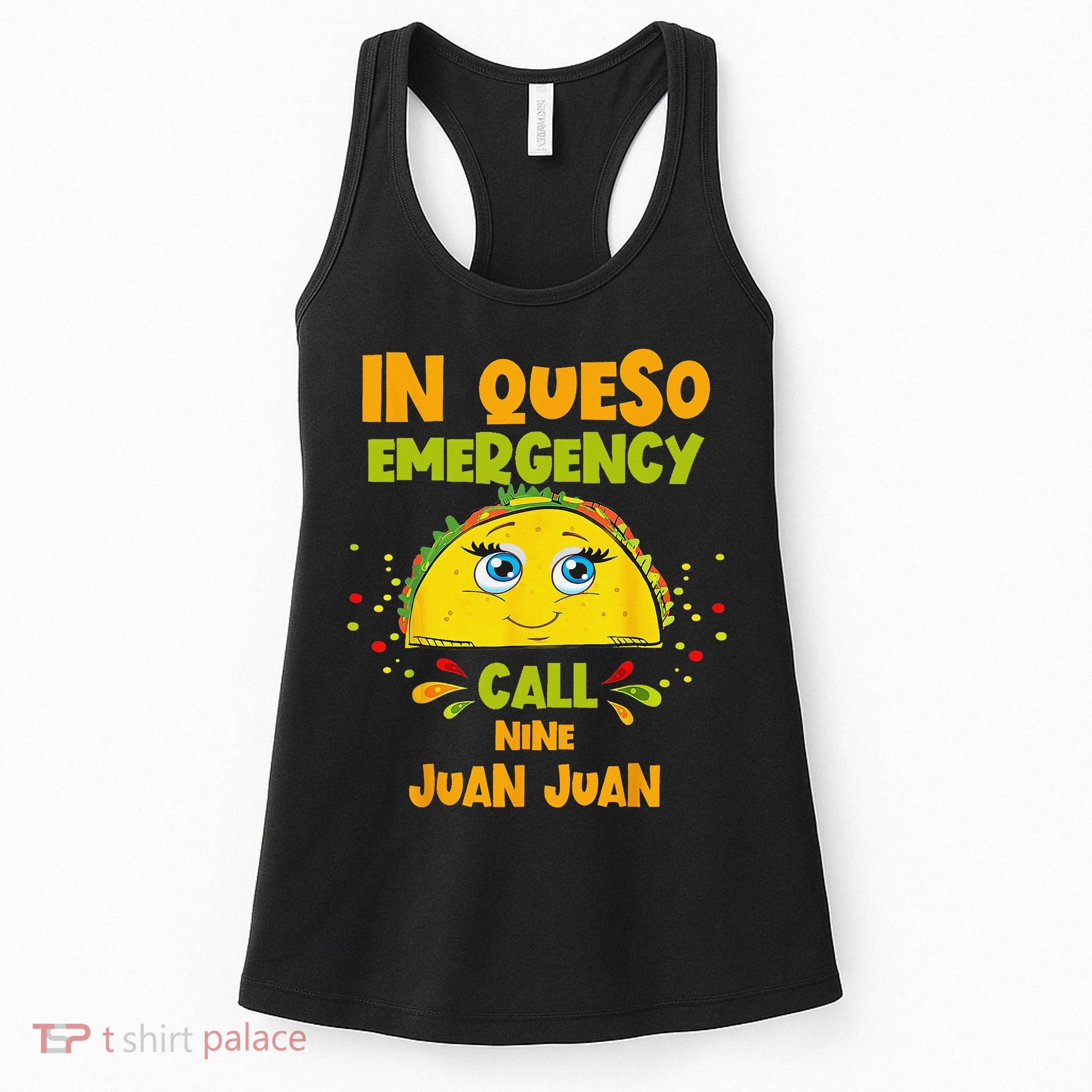 In Queso Emergency Call 9 Juan Juan Taco Cinco De Mayo Party Women's Tank Top