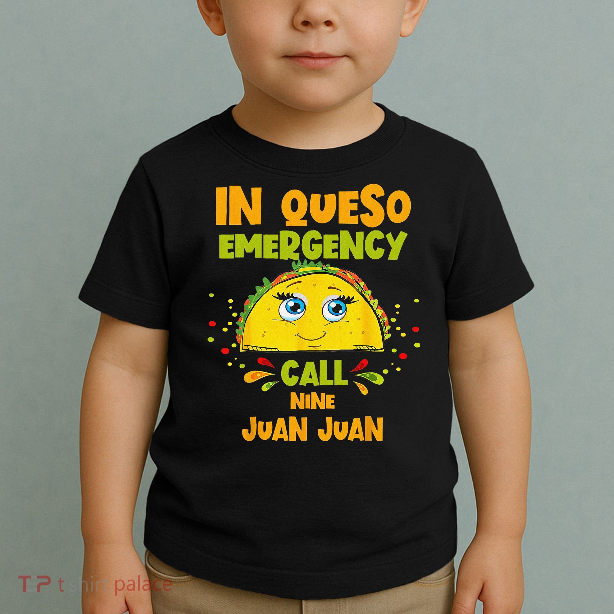 In Queso Emergency Call 9 Juan Juan Taco Cinco De Mayo Party Toddler T-Shirt