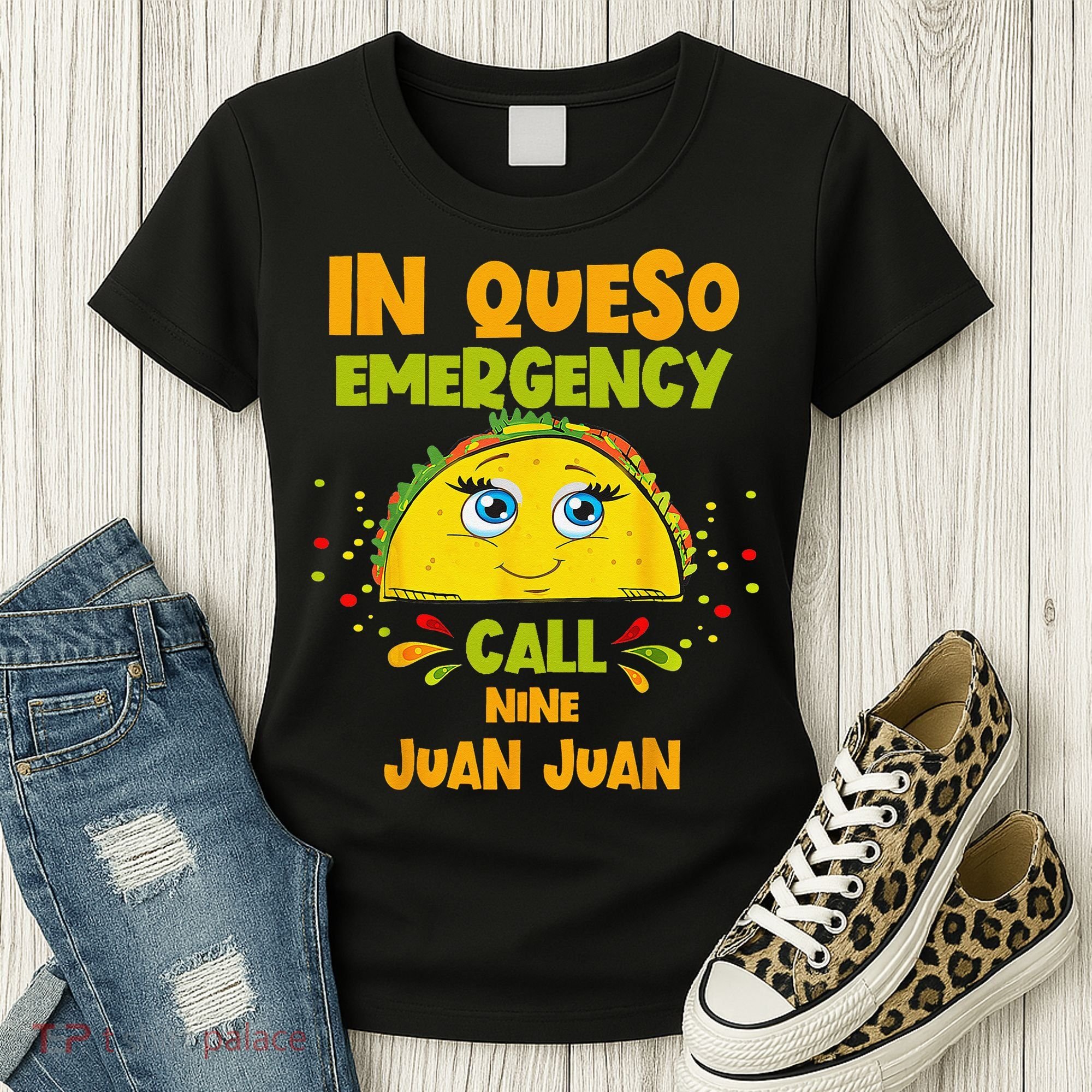 In Queso Emergency Call 9 Juan Juan Taco Cinco De Mayo Party Women's T-Shirt