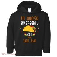 In Queso Emergency Call Nine Juan Juan Funny Mexican Toddler Hoodie thumb 0
