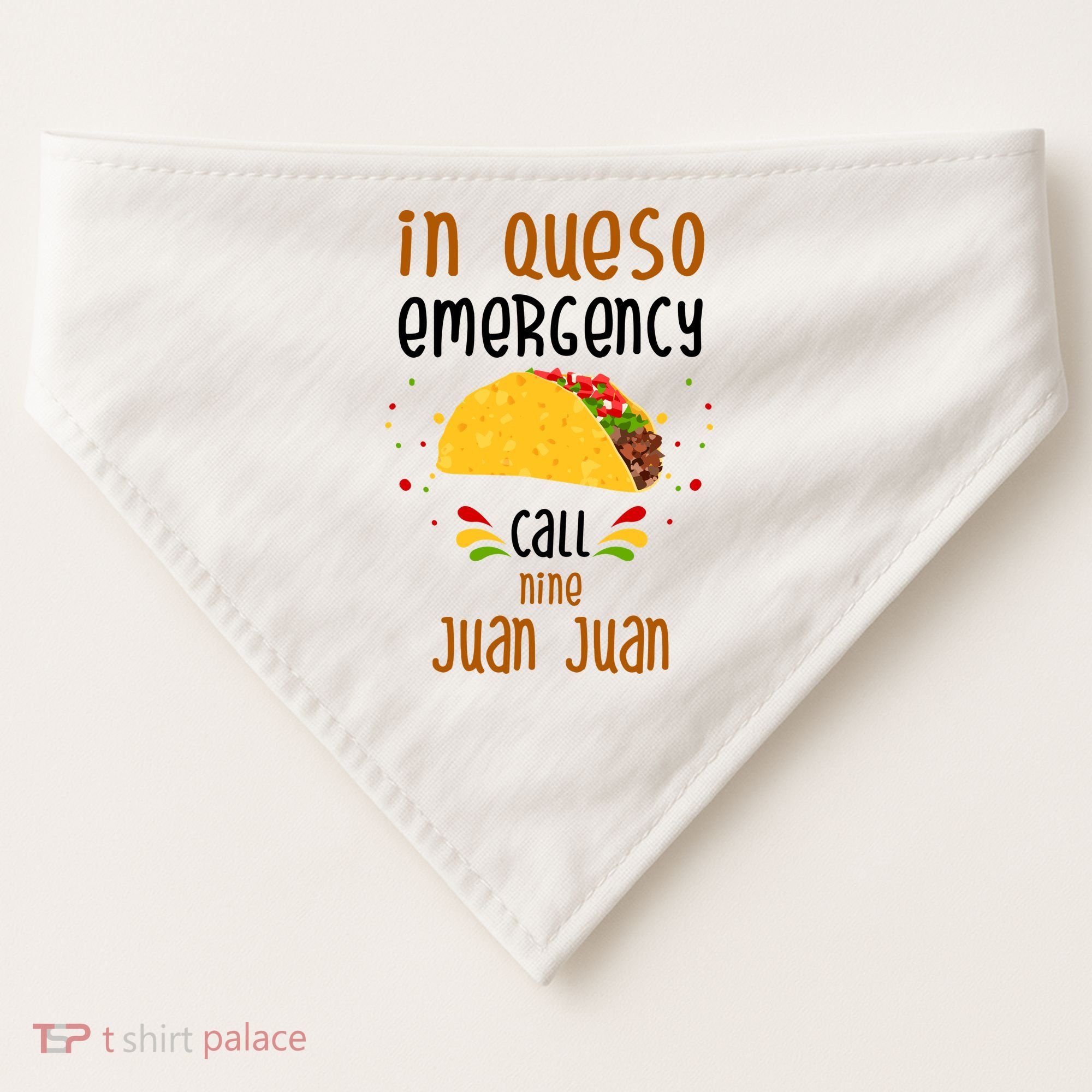 In Queso Emergency Call Nine Juan Juan Funny Mexican USA-Made Doggie Bandana