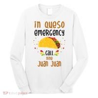 In Queso Emergency Call Nine Juan Juan Funny Mexican Long Sleeve Shirt thumb 0