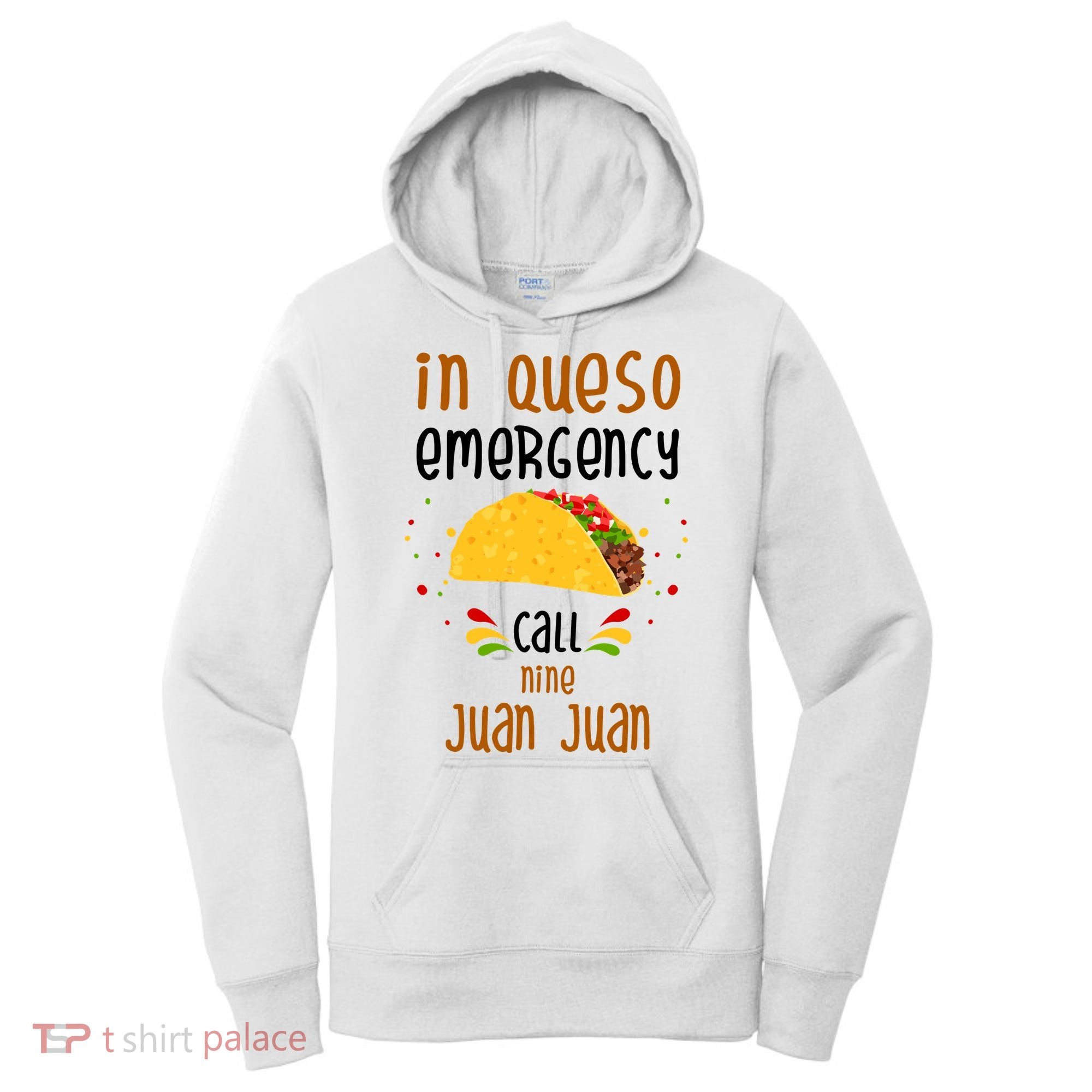 In Queso Emergency Call Nine Juan Juan Funny Mexican Women's Hoodie