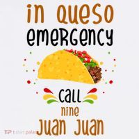 In Queso Emergency Call Nine Juan Juan Funny Mexican Mousepad thumb 1
