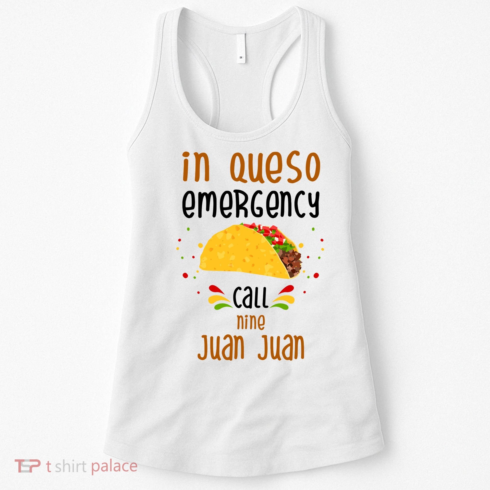 In Queso Emergency Call Nine Juan Juan Funny Mexican Women's Tank Top