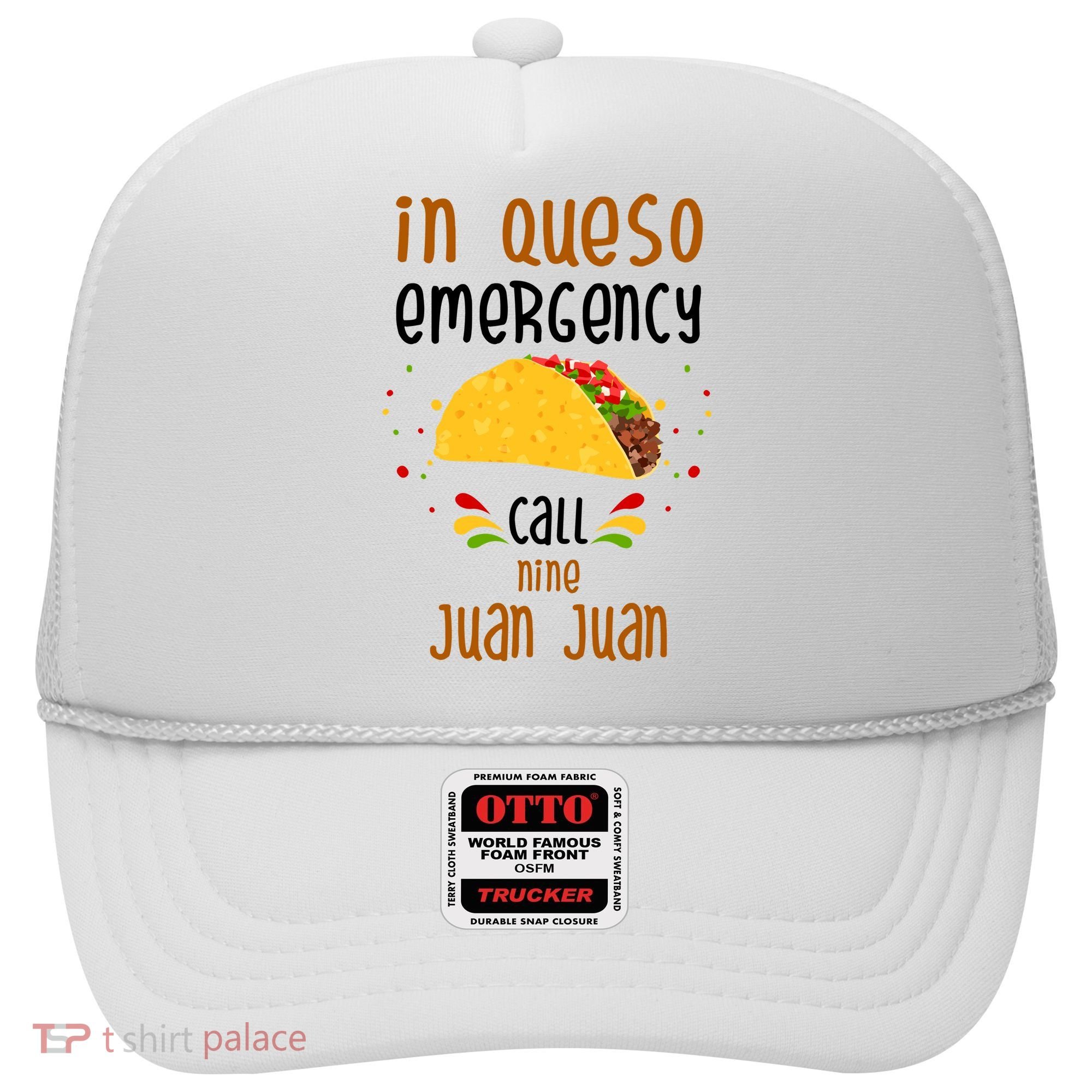 In Queso Emergency Call Nine Juan Juan Funny Mexican Hat