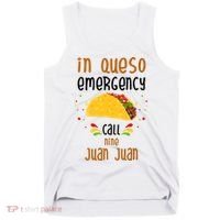In Queso Emergency Call Nine Juan Juan Funny Mexican Tank Top thumb 0