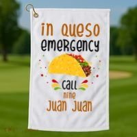 In Queso Emergency Call Nine Juan Juan Funny Mexican Golf Towel thumb 1