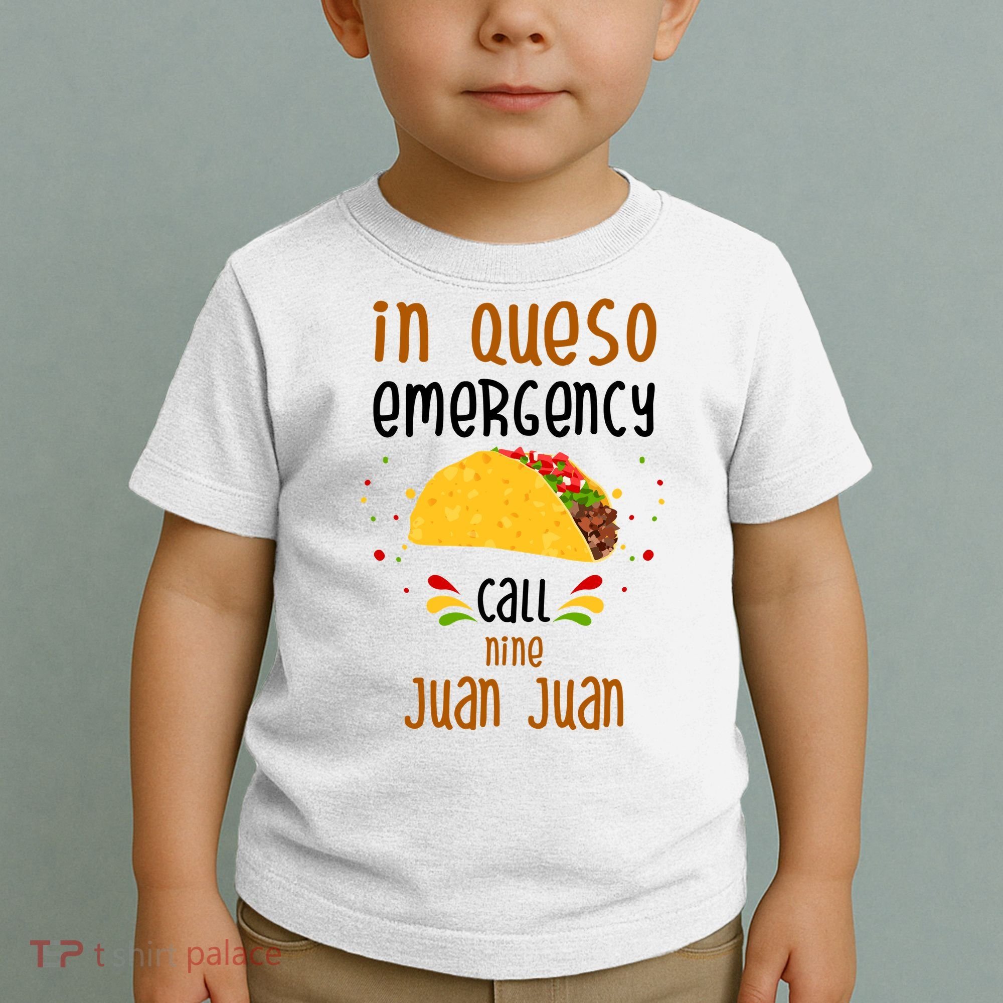 In Queso Emergency Call Nine Juan Juan Funny Mexican Toddler T-Shirt