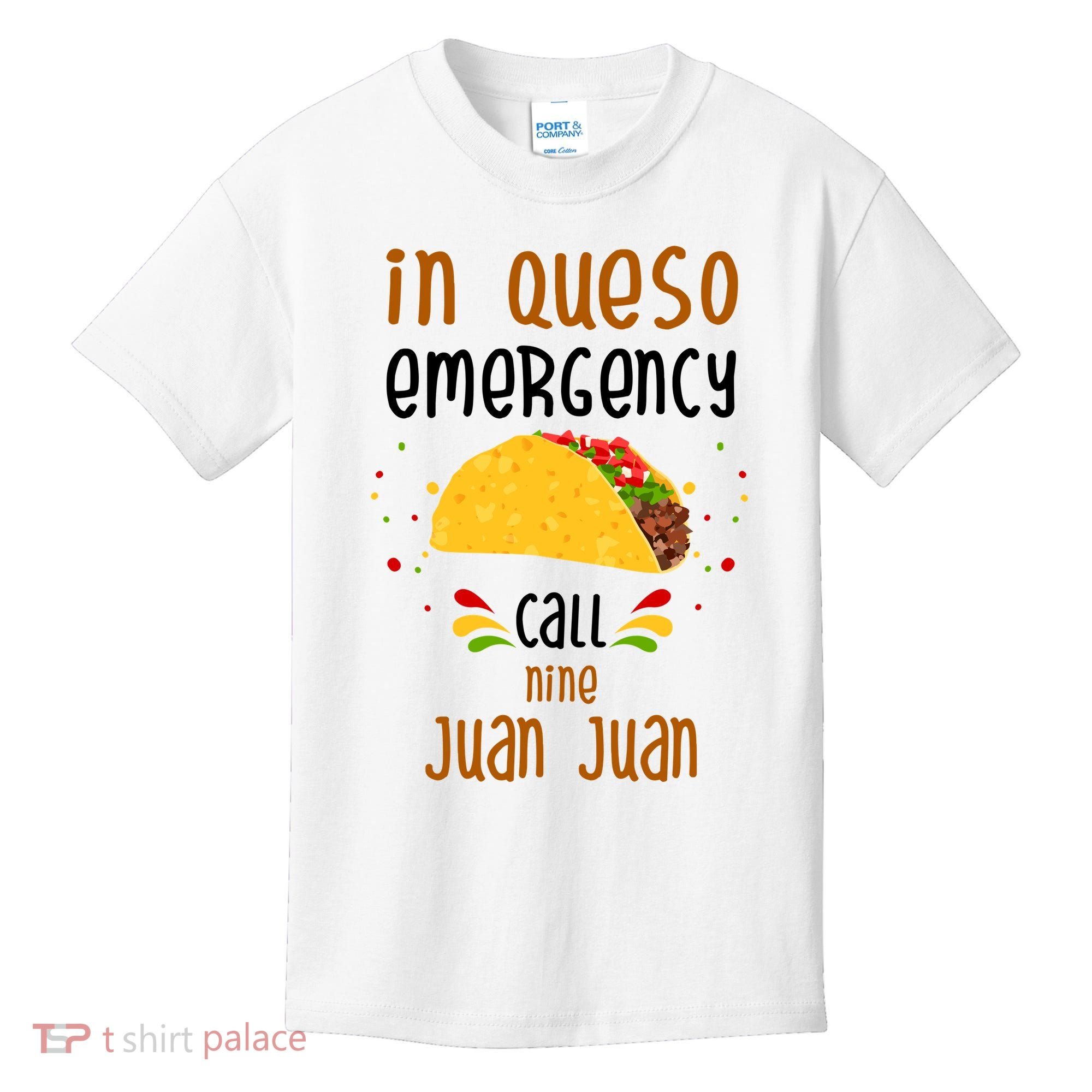 In Queso Emergency Call Nine Juan Juan Funny Mexican Kids T-Shirt