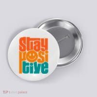 Inspirational Quote Stay Positive Yellow Smily Face Button thumb 0