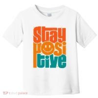 Inspirational Quote Stay Positive Yellow Smily Face Toddler T-Shirt thumb 0