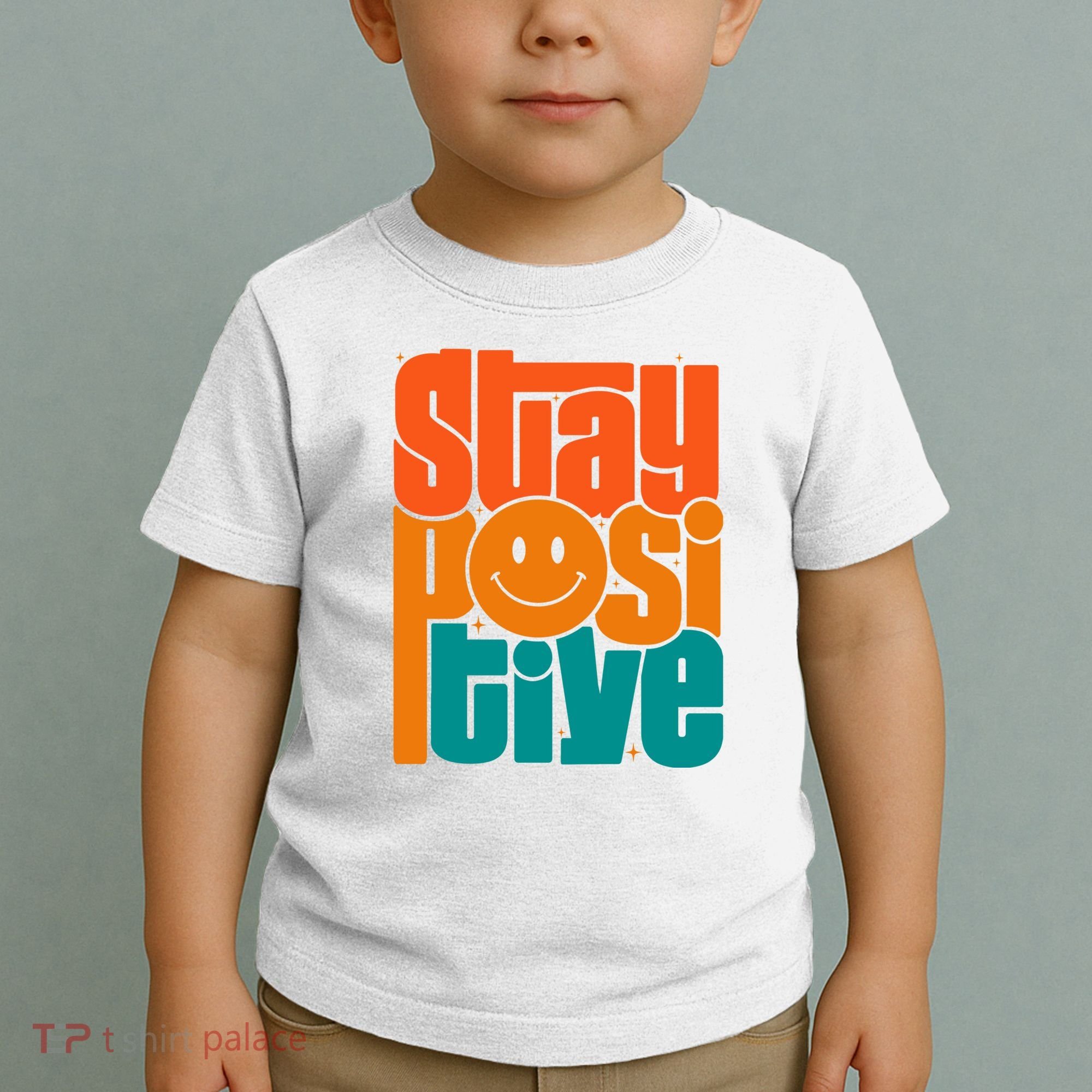 Inspirational Quote Stay Positive Yellow Smily Face Toddler T-Shirt