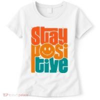 Inspirational Quote Stay Positive Yellow Smily Face Women's T-Shirt thumb 0
