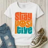 Inspirational Quote Stay Positive Yellow Smily Face Women's T-Shirt thumb 3