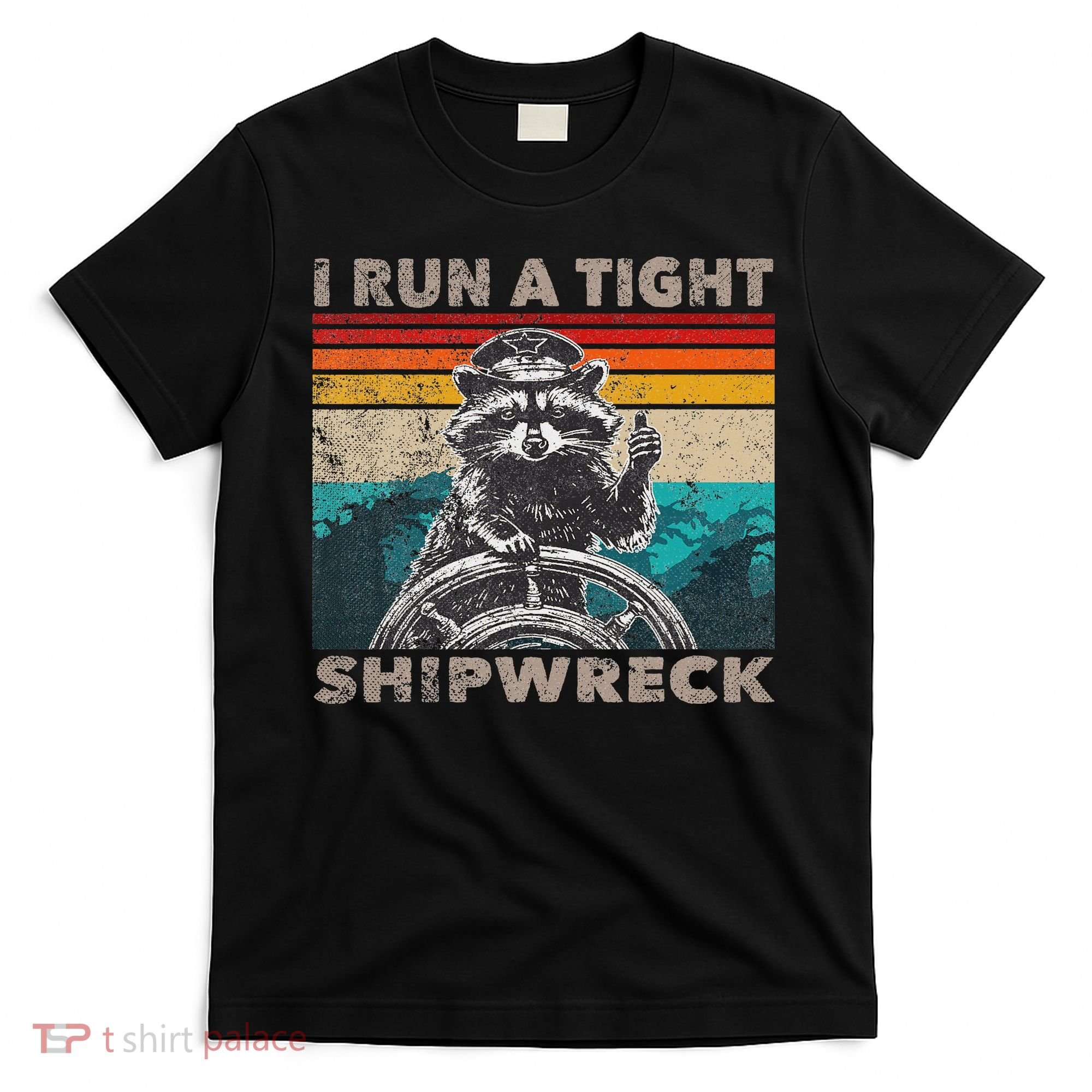 I Run A Tight Shipwreck Funny Raccoon Captain Vintage T-Shirt