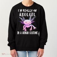 I'm Really An Axolotl In A Human Funny Halloween Costume Women's Sweatshirt thumb 0