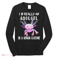 I'm Really An Axolotl In A Human Funny Halloween Costume Long Sleeve Shirt thumb 0