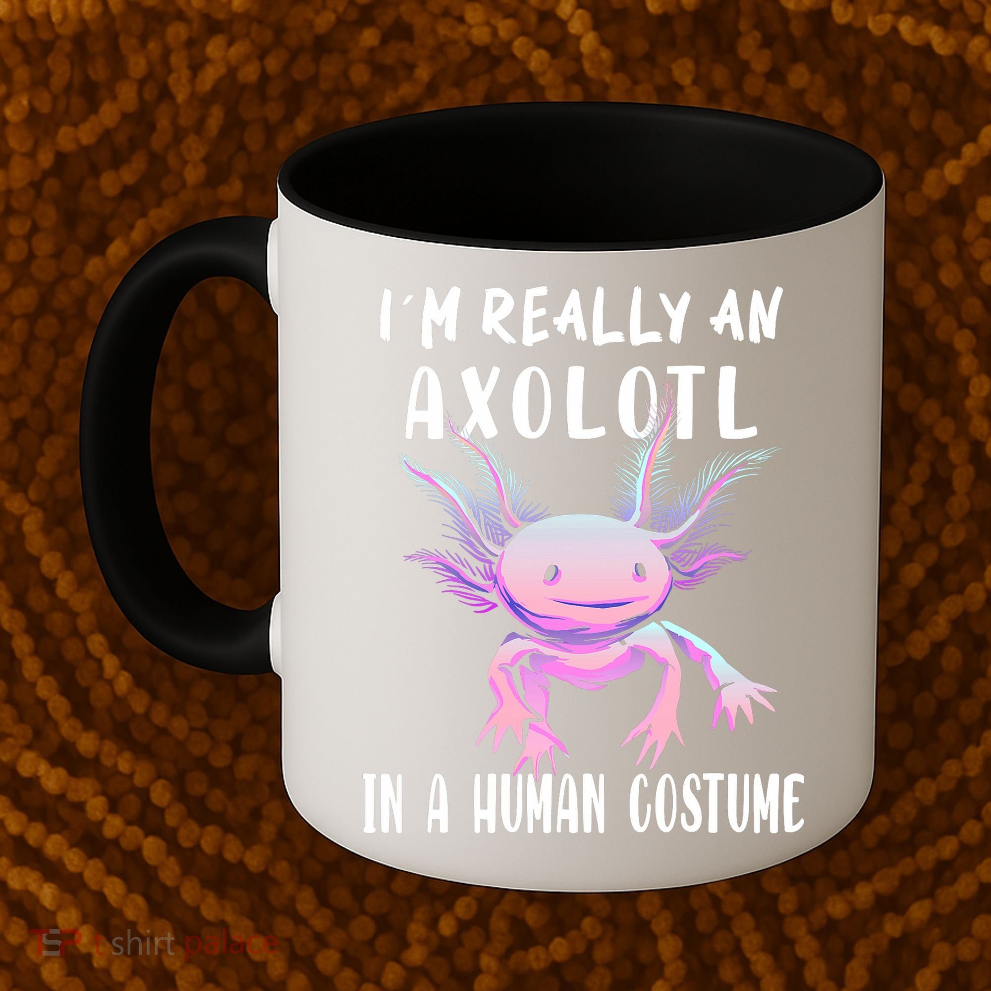 I'm Really An Axolotl In A Human Funny Halloween Costume Coffee Mug