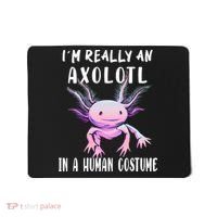 I'm Really An Axolotl In A Human Funny Halloween Costume Mousepad thumb 0