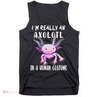 I'm Really An Axolotl In A Human Funny Halloween Costume Tank Top thumb 0