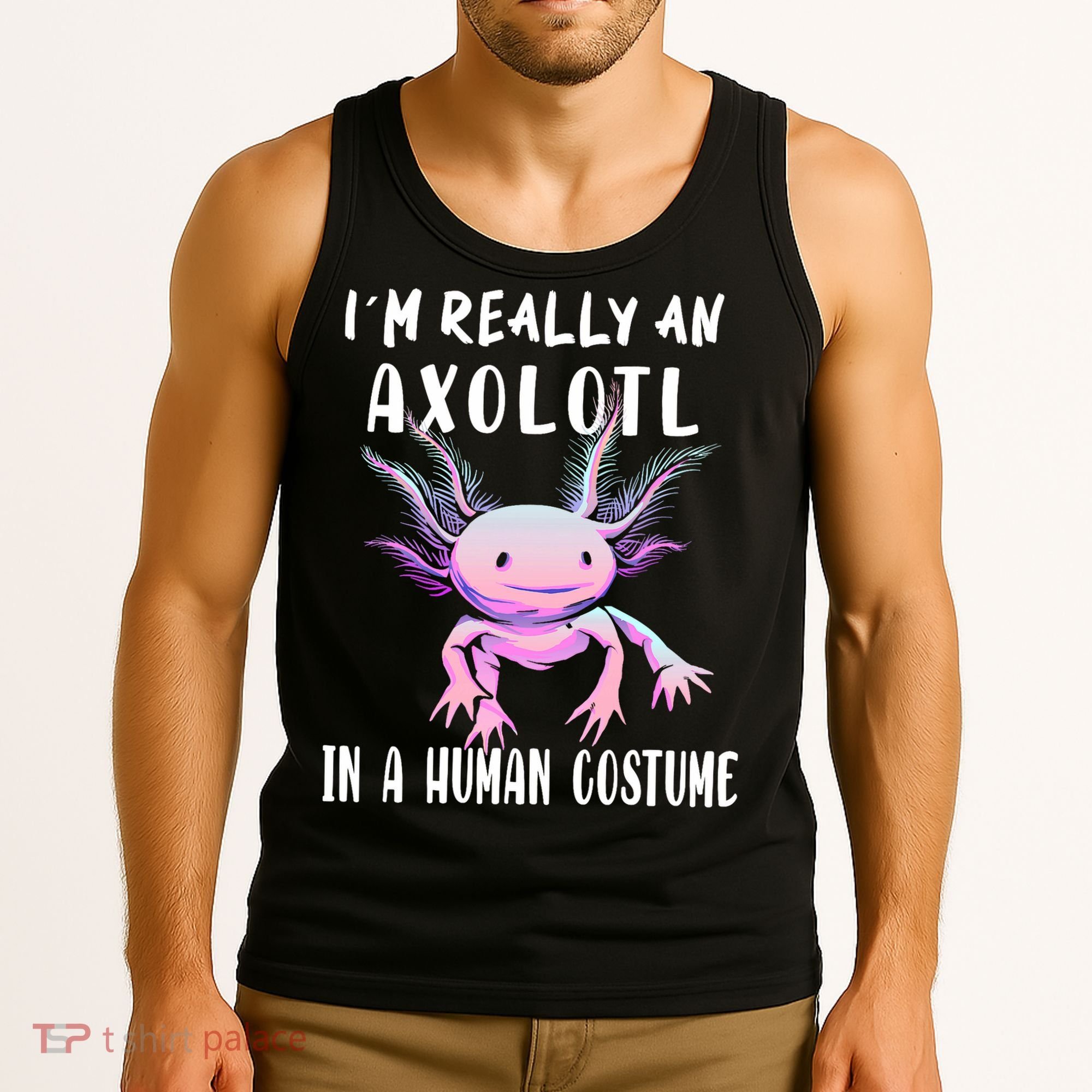 I'm Really An Axolotl In A Human Funny Halloween Costume Tank Top