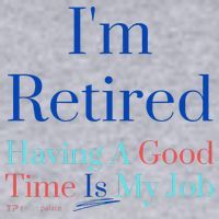 IM Retired And Having A Good Time Is My Job Women's Sweatshirt thumb 2