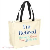 IM Retired And Having A Good Time Is My Job Tote Bag thumb 2