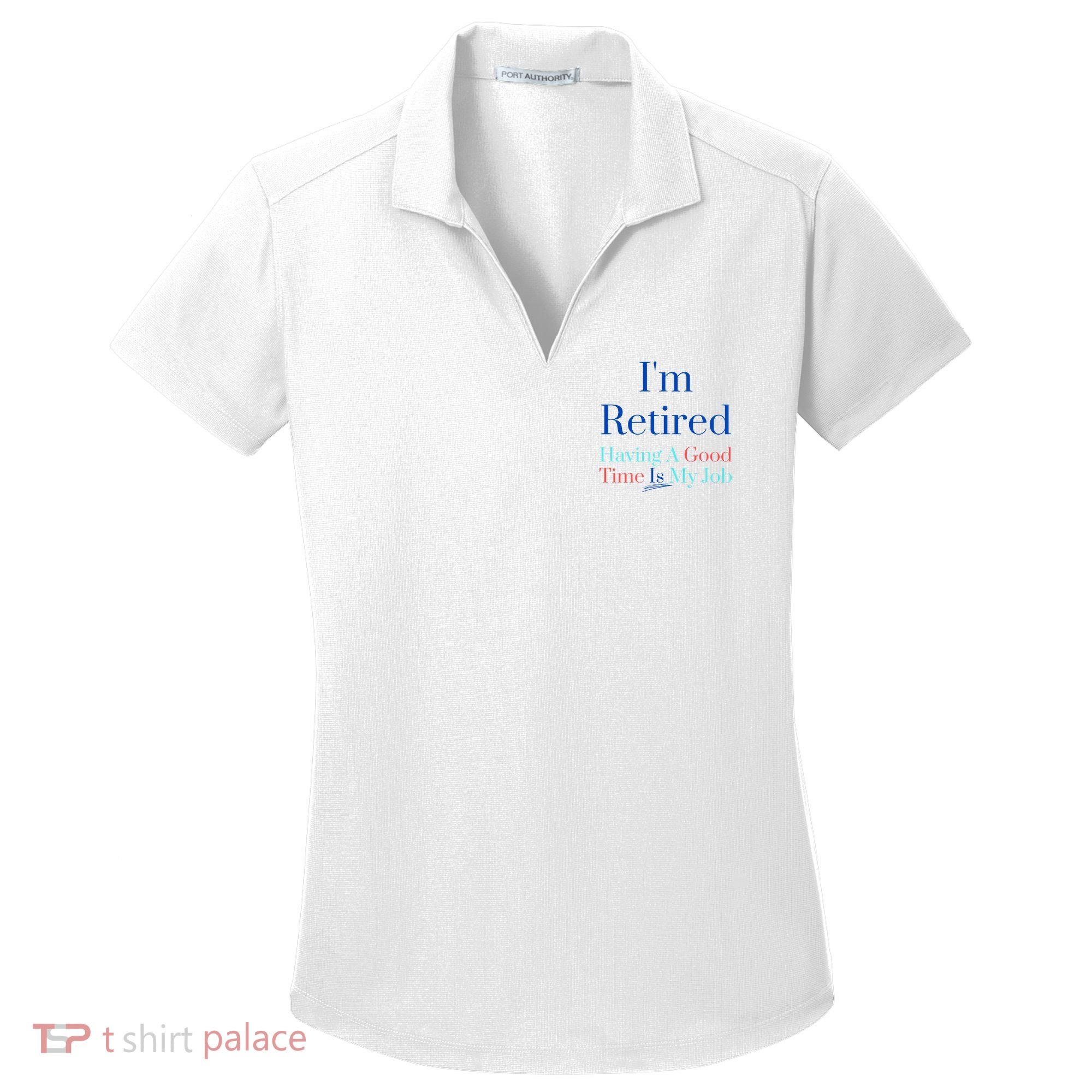 IM Retired And Having A Good Time Is My Job Women's Dry Zone Grid Polo