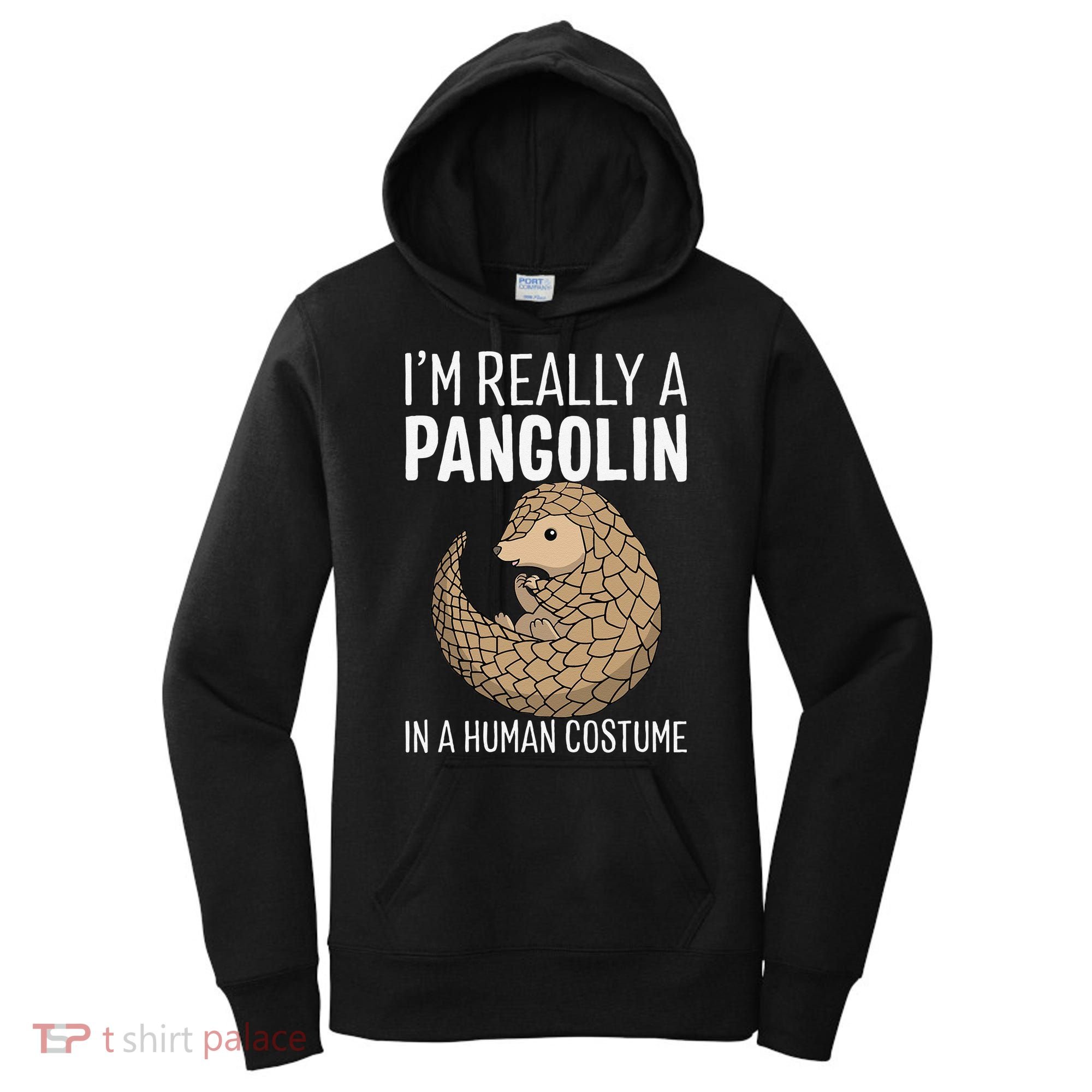 Im Really A Pangolin In A Human Costume Halloween Women's Hoodie