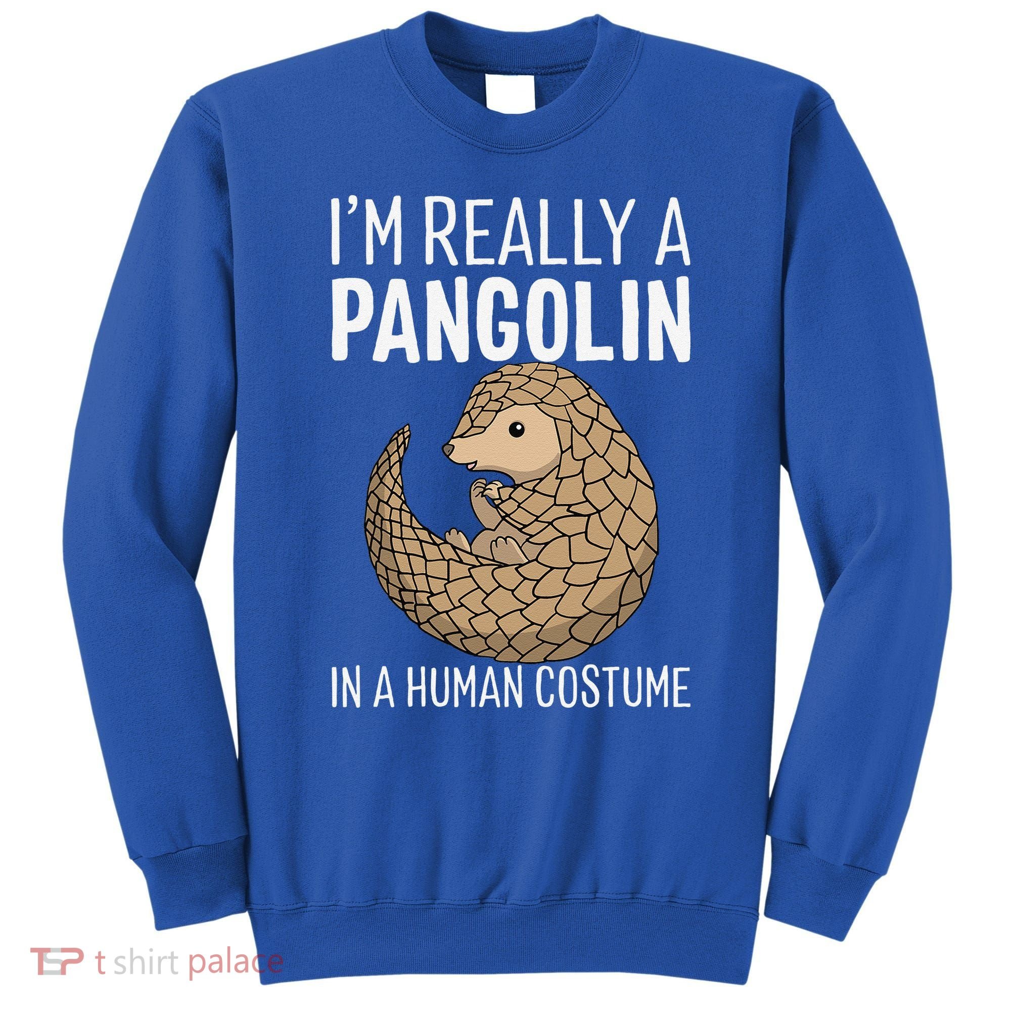 Im Really A Pangolin In A Human Costume Halloween Sweatshirt