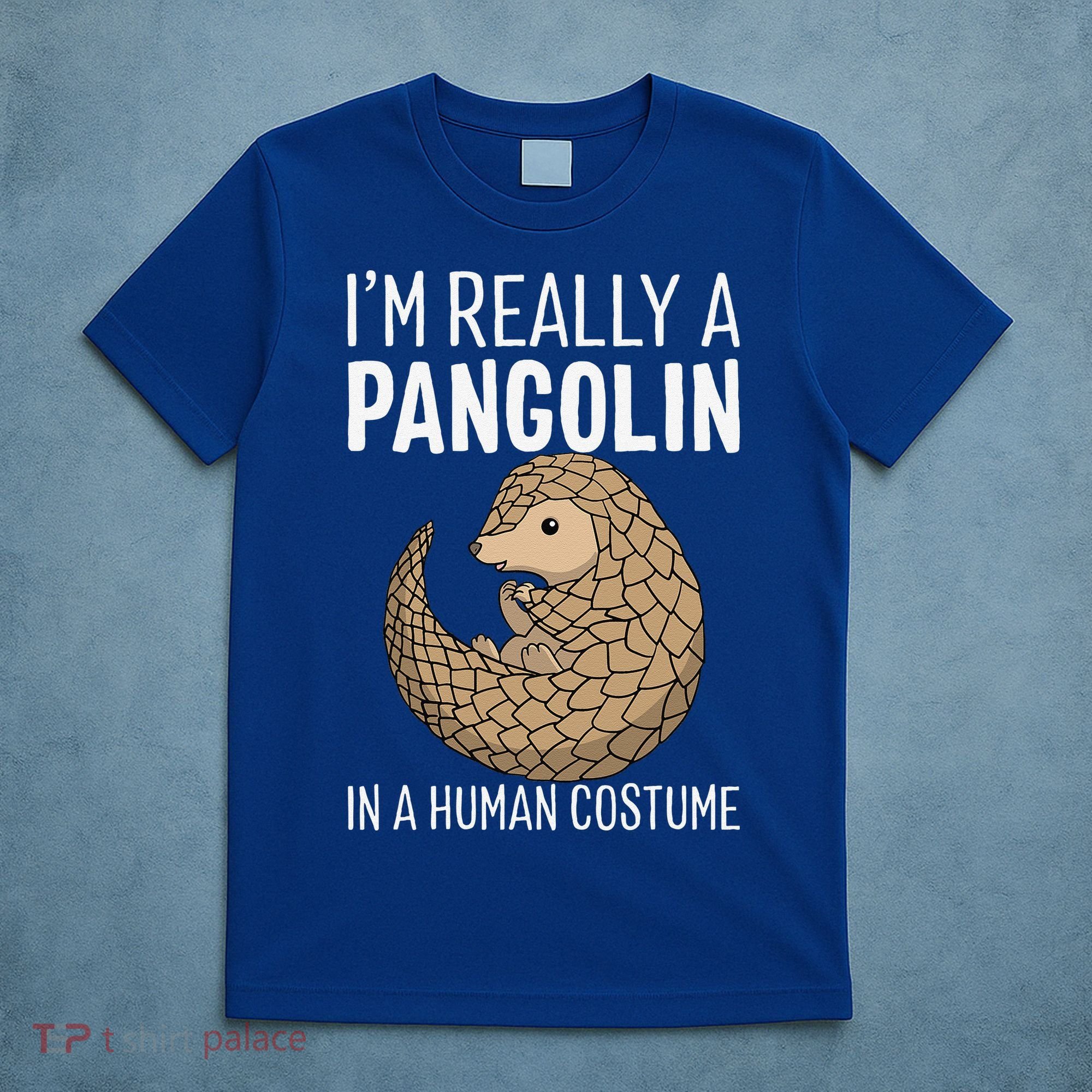 Im Really A Pangolin In A Human Costume Halloween T-Shirt