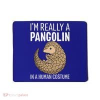 Im Really A Pangolin In A Human Costume Halloween Mousepad thumb 0