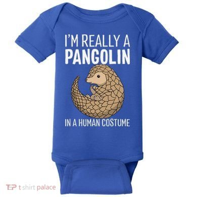 Im Really A Pangolin In A Human Costume Halloween Baby Bodysuit