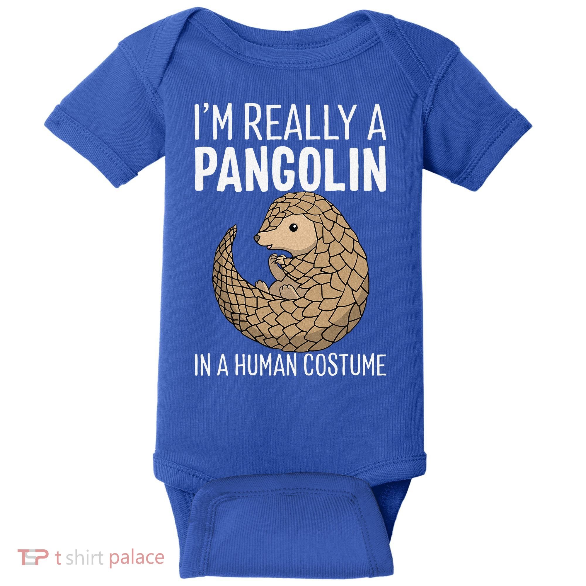 Im Really A Pangolin In A Human Costume Halloween Baby Bodysuit