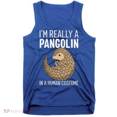 Im Really A Pangolin In A Human Costume Halloween Tank Top